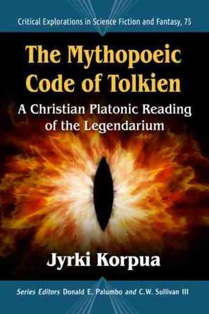 The Mythopoeic Code of Tolkien de Jyrki Korpua