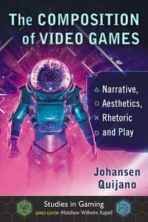 Quijano, J: Composition of Video Games de Johansen Quijano