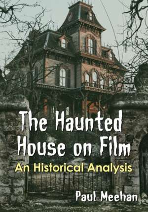 Meehan, P: Haunted House on Film de Paul Meehan