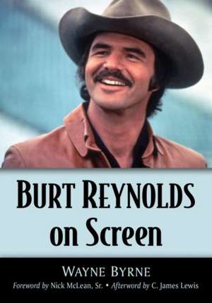 Burt Reynolds on Screen de Wayne Byrne