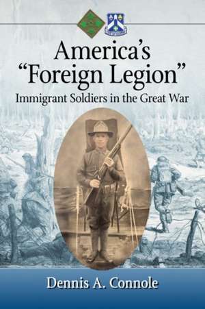 America's Foreign Legion de Dennis A. Connole