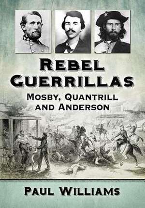 Rebel Guerrillas de Paul Williams