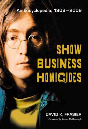 Show Business Homicides de David K. Frasier