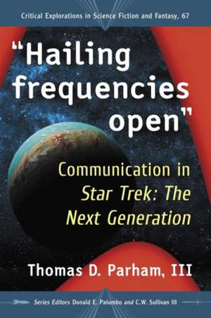 "Hailing frequencies open" de Thomas D. Parham