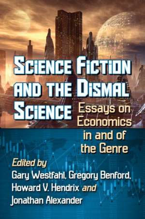 Science Fiction and the Dismal Science de Gregory Benford