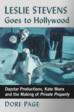 Leslie Stevens Goes to Hollywood de Dore Page