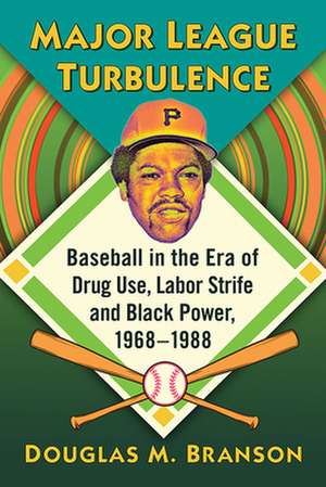 Major League Turbulence de Douglas M. Branson