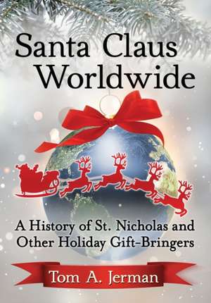 Santa Claus Worldwide de Tom A. Jerman