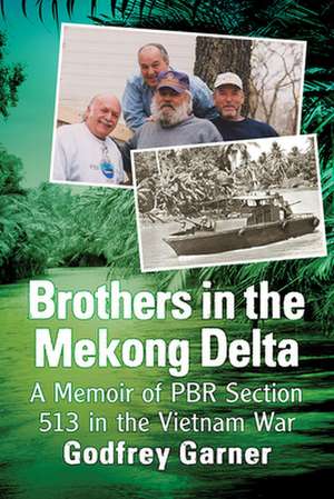 Brothers in the Mekong Delta de Godfrey Garner