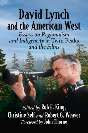 David Lynch and the American West de Robert G. Weaver