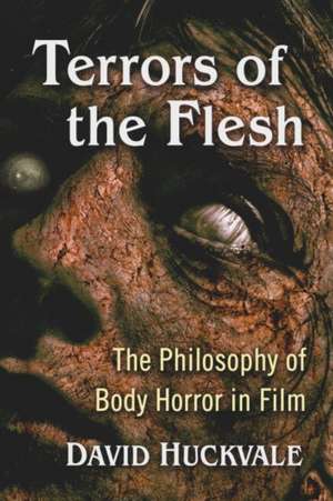 Terrors of the Flesh de David Huckvale