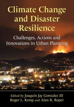 Climate Change and Disaster Resilience de Joaquin Jay Gonzalez