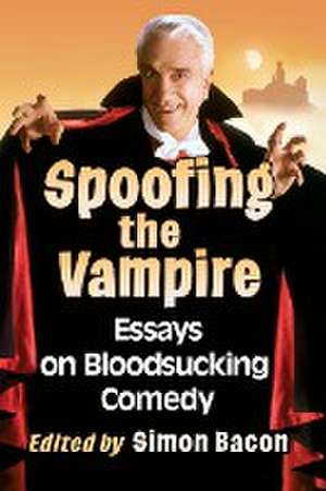 Spoofing the Vampire de Simon Bacon