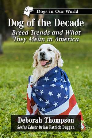 Dog of the Decade de Deborah Thompson