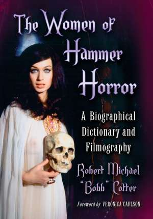 The Women of Hammer Horror de Robert Michael "Bobb" Cotter