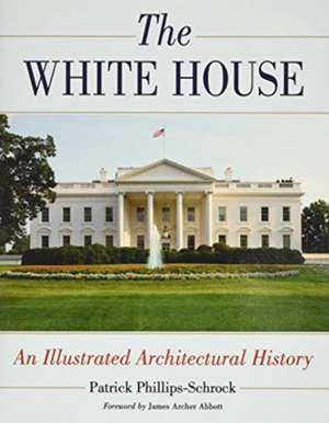 The White House de Patrick Phillips-Schrock