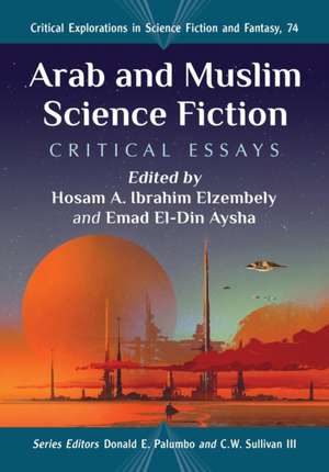 Arab and Muslim Science Fiction de Emad El-Din Aysha