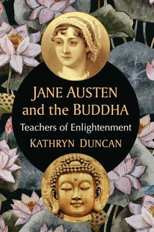 Jane Austen and the Buddha de Kathryn Duncan