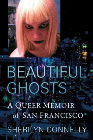 Beautiful Ghosts de Sherilyn Connelly