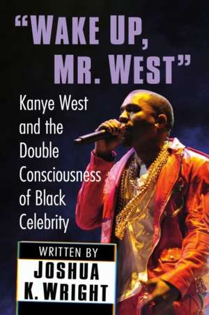 "Wake Up, Mr. West" de Joshua K. Wright