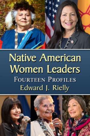 Native American Women Leaders de Edward J. Rielly