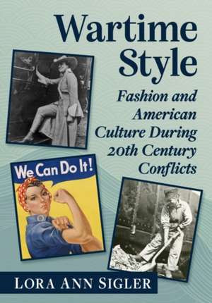 Wartime Style de Lora Ann Sigler