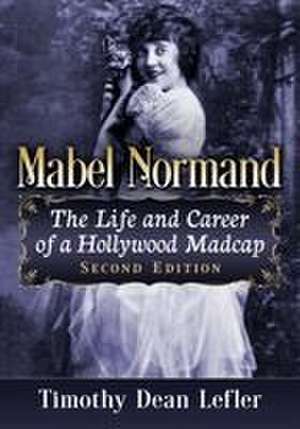 Mabel Normand de Timothy Dean Lefler