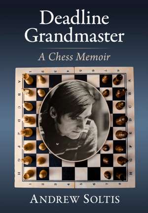 Deadline Grandmaster de Andrew Soltis