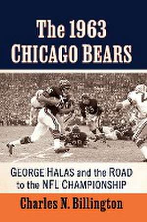 1963 Chicago Bears de Charles N. Billington