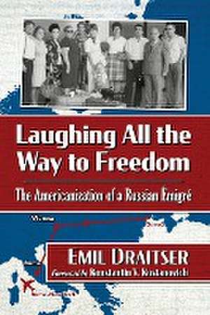 Laughing All the Way to Freedom de Emil Draitser