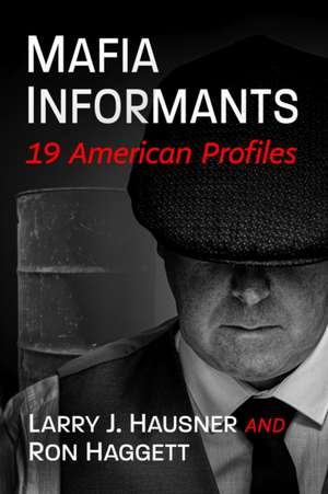 Mafia Informants de Larry J. Hausner