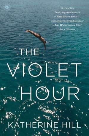 The Violet Hour de Katherine Hill