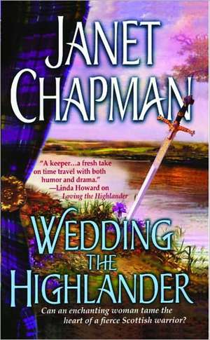 Wedding the Highlander de Janet Chapman