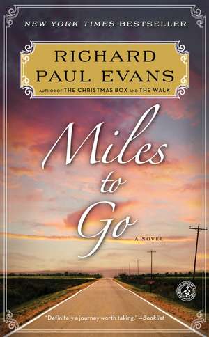 Miles to Go: The Second Journal of the Walk de Richard Paul Evans