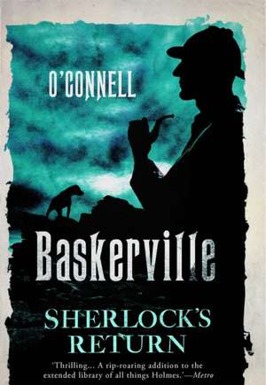 Baskerville: The Mysterious Tale of Sherlock's Return de John O'Connell