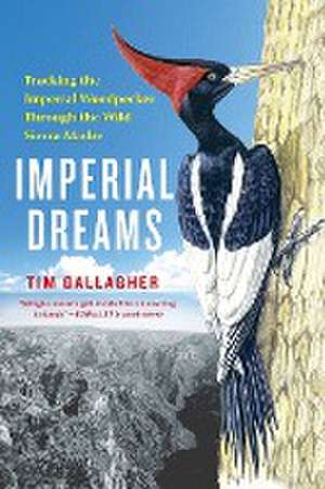 Imperial Dreams de Tim Gallagher