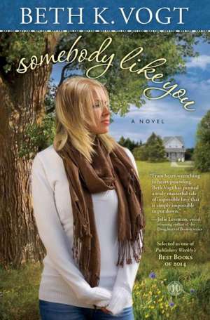 Somebody Like You de Beth K. Vogt