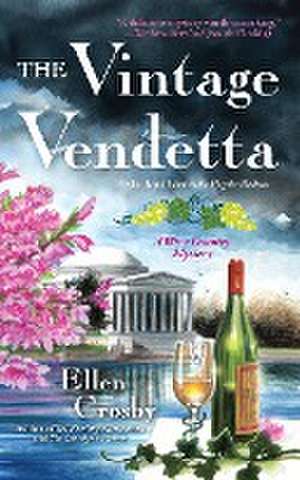 The Vintage Vendetta: A Wine Country Mystery de Ellen Crosby