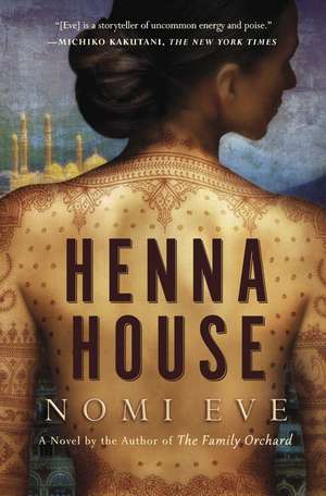 Henna House: A Novel de Nomi Eve