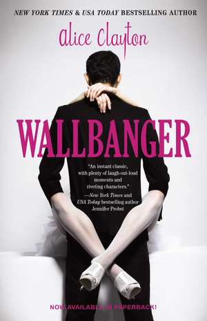 Wallbanger de Alice Clayton