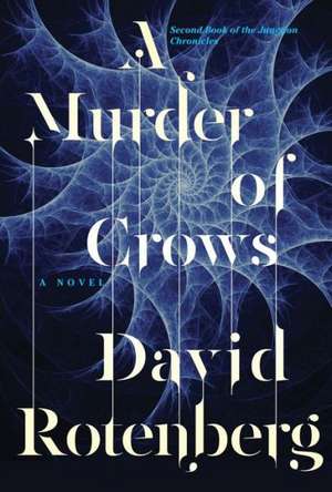 A Murder of Crows: Second Book of the Junction Chronicles de David Rotenberg