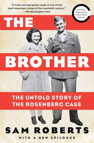 The Brother: The Untold Story of the Rosenberg Case de Sam Roberts