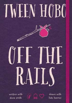 Tween Hobo: Off the Rails de Tween Hobo