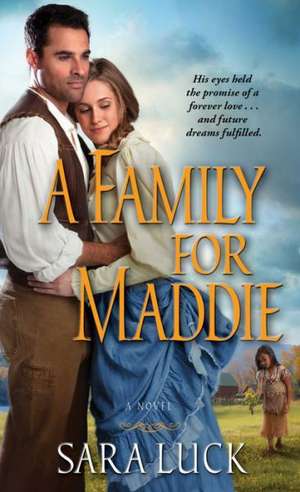 A Family for Maddie de Sara Luck