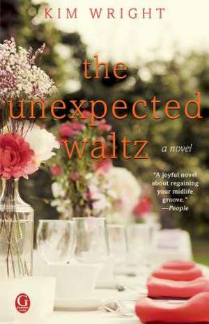 The Unexpected Waltz de Kim Wright