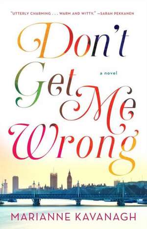 Don't Get Me Wrong de Marianne Kavanagh