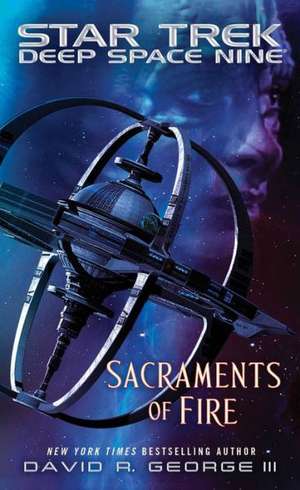 Sacraments of Fire de David R. George III