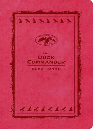 The Duck Commander Devotional: Pink de Alan Robertson