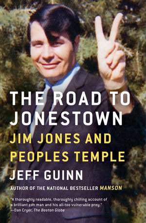 The Road to Jonestown: Jim Jones and Peoples Temple de Jeff Guinn