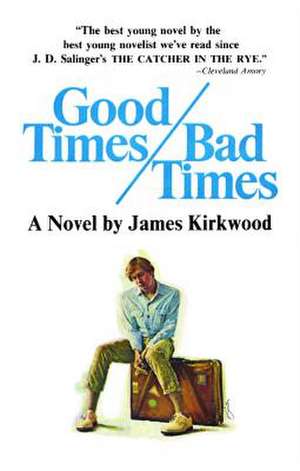 Good Times, Bad Times de James Kirkwood